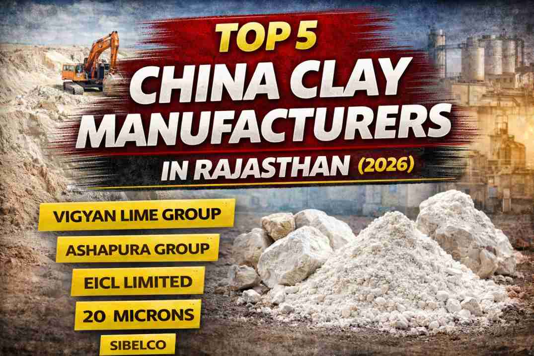 Top 5 China Clay Manufacturers in Rajasthan