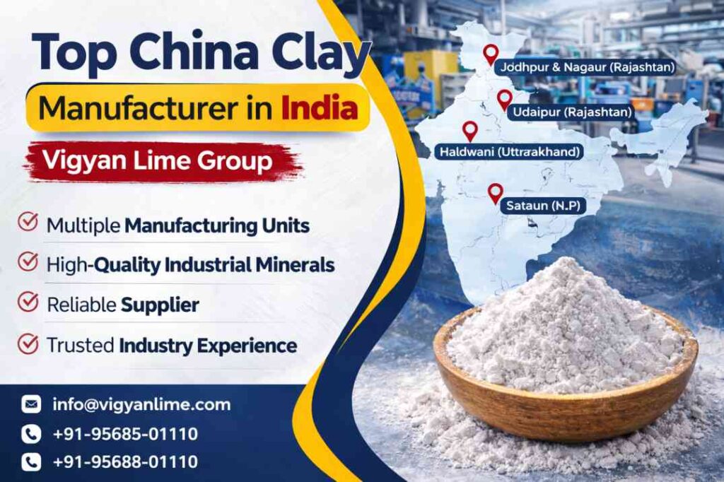 Top China Clay Manufacturer in India – Vigyan Lime Group